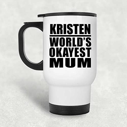 Designsify Kristen Dünyanın En İyi Annesi, Beyaz Seyahat Kupası 14oz Paslanmaz Çelik termos kupa, Doğum Günü Yıldönümü